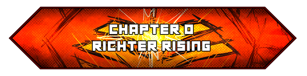 CHAPTER 0 - RICHTER RISING