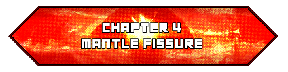 CHAPTER 4 - MANTLE FISSURE