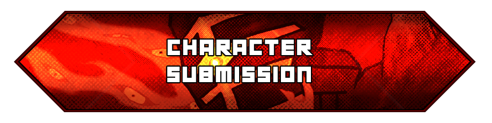 CHARACTER SUBMISSION